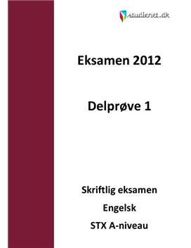 STX Engelsk A Delprøve 1 - Forbered dig til eksamen 2012