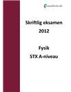 STX Fysik A - Forbered dig til eksamen 2012