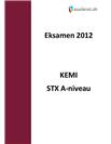 Kemi A skriftlig eksamen STX - Forbered dig til eksamen 2012