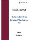 Hurtig forberedelse til Dansk skriftlig eksamen på STX