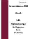 Eksamenspakke: Kronik i skriftlig dansk STX Eksamenspakke: Kronik i skriftlig dansk STX