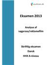 Eksamenspakke: Analyse af sagprosa/reklamefilm i skriftlig dansk HHX Eksamenspakke: Analyse af sagprosa/reklamefilm i skriftlig dansk HHX