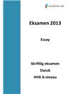 Eksamenspakke: Essay i skriftlig dansk HHX Eksamenspakke: Essay i skriftlig dansk HHX
