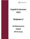 Eksamenspakke: Delprøve 2 i Engelsk B STX Eksamenspakke: Delprøve 2 i Engelsk B STX