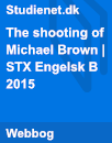 The shooting of Michael Brown | Paper The shooting of Michael Brown | Paper