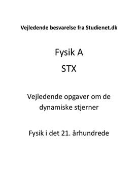 De dynamiske stjerner | Fysik i det 21. århundrede | Vejledende opgaver