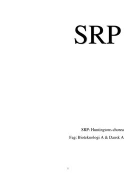 SRP om Huntingtons Chorea og genterapi i Dansk A og Bioteknologi A