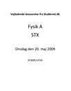 STX Fysik A 2009 20. maj - Vejledende besvarelse