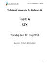 STX Fysik A 2010 27. maj - Vejledende besvarelse