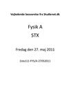 STX Fysik A 2011 27. maj - Vejledende besvarelse