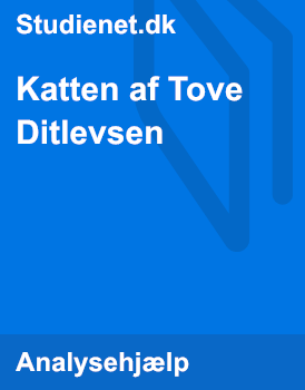 planer Kvarter Cruelty Katten af Tove Ditlevsen | Analyse og fortolkning | Studienet.dk