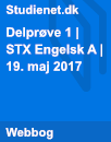 Delprøve 1 | STX Engelsk A | 19. maj 2017 Delprøve 1 | STX Engelsk A | 19. maj 2017