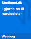 I gjorde os til narcissister | Kronik I gjorde os til narcissister | Kronik