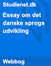 Sproget som kampplads | Essay om det danske sprogs udvikling Sproget som kampplads | Essay om det danske sprogs udvikling