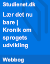 Lær det nu bare | Kronik om sprogets udvikling Lær det nu bare | Kronik om sprogets udvikling