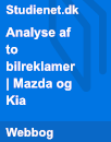 Opgave 5: Analyse af to bilreklamer | Mazda og Kia Opgave 5: Analyse af to bilreklamer | Mazda og Kia