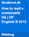 How to lead a sustainable life | Paper How to lead a sustainable life | Paper
