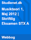 Musikteori 1, Maj 2012 | Skriftlig Eksamen STX A Musikteori 1, Maj 2012 | Skriftlig Eksamen STX A