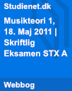 Musikteori 1, 18. Maj 2011 | Skriftlig Eksamen STX A Musikteori 1, 18. Maj 2011 | Skriftlig Eksamen STX A