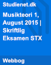 Musikteori 1, August 2015 | Skriftlig Eksamen STX Musikteori 1, August 2015 | Skriftlig Eksamen STX