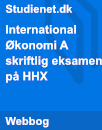 International Økonomi A skriftlig eksamen på HHX International Økonomi A skriftlig eksamen på HHX