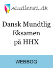 Dansk Mundtlig Eksamen på HHX Dansk Mundtlig Eksamen på HHX