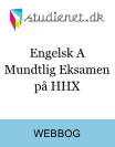 Engelsk A mundtlig eksamen på HHX Engelsk A mundtlig eksamen på HHX