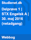 Delprøve 1 STX Engelsk A 30. maj 2016 (netadgang) Delprøve 1 STX Engelsk A 30. maj 2016 (netadgang)