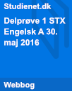 Delprøve 1 STX Engelsk A 30. maj 2016 Delprøve 1 STX Engelsk A 30. maj 2016