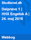 Delprøve 1 HHX Engelsk A 24. maj 2016 Delprøve 1 HHX Engelsk A 24. maj 2016