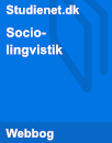 Sociolingvistik | Almen Sprogforståelse Sociolingvistik | Almen Sprogforståelse